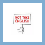 Hot Take English  Free English learning resources for students and teachers who are interested in activism, politics and social justice