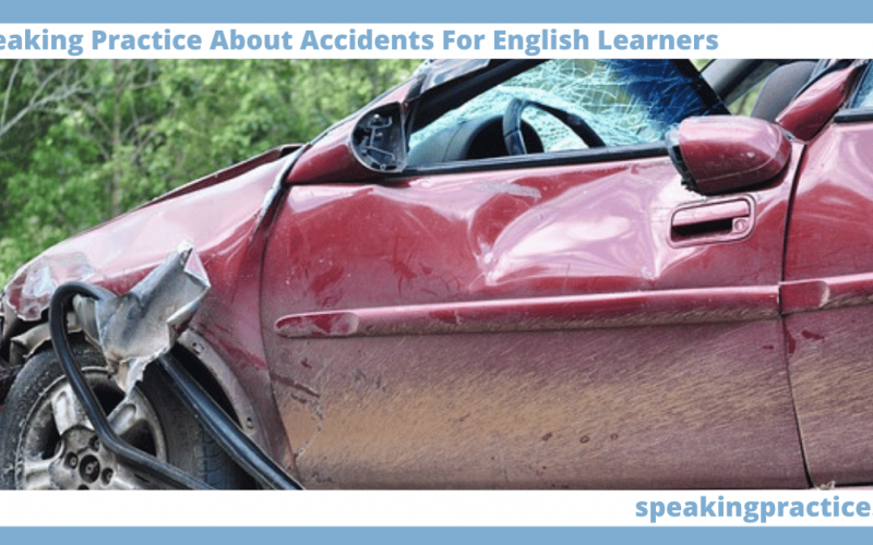 Speaking Practice About Accidents for English Learners