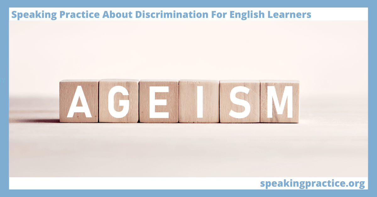 Speaking Practice About Discrimination for English Learners