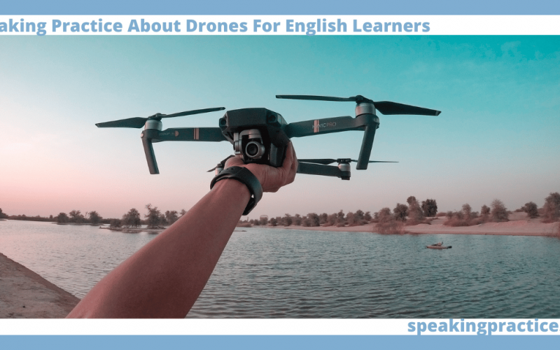 Speaking Practice About Drones for English Learners