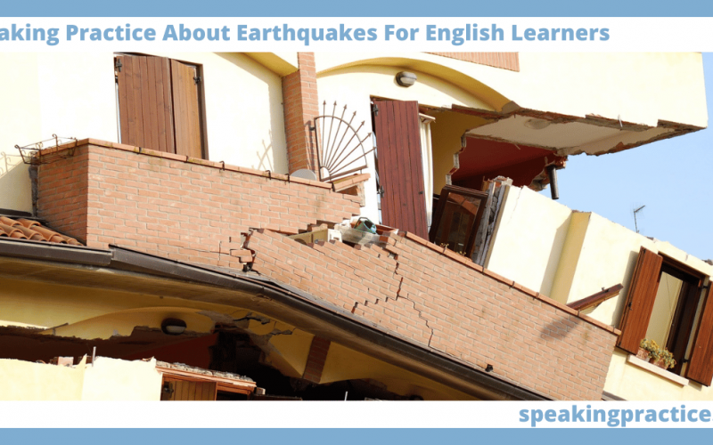 Speaking Practice About Earthquakes for English Learners