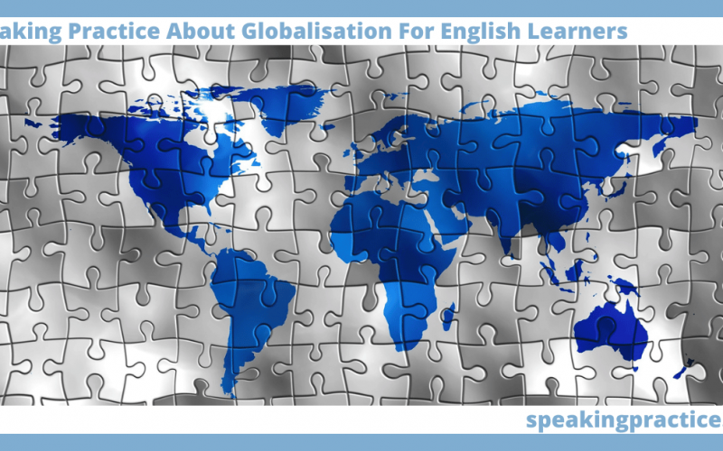 Speaking Practice About Globalisation for English Learners