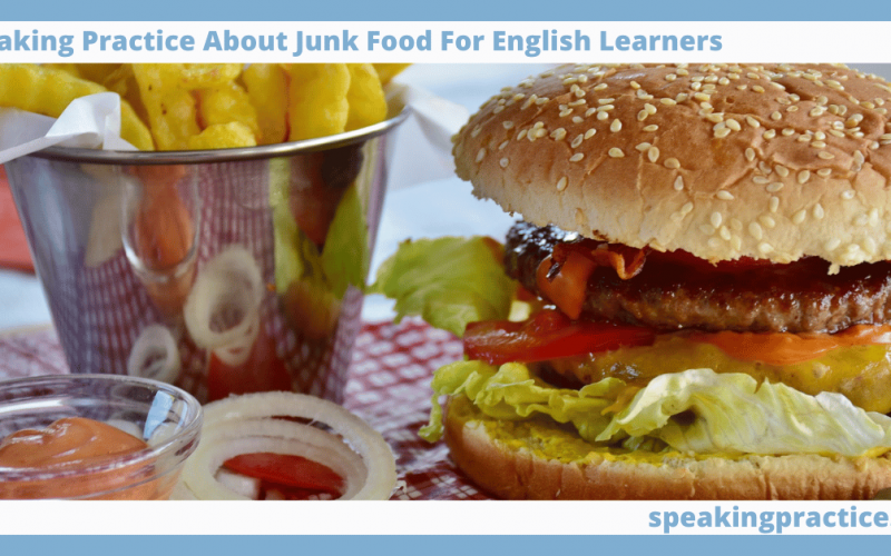 Speaking Practice About Junk Food for English Learners