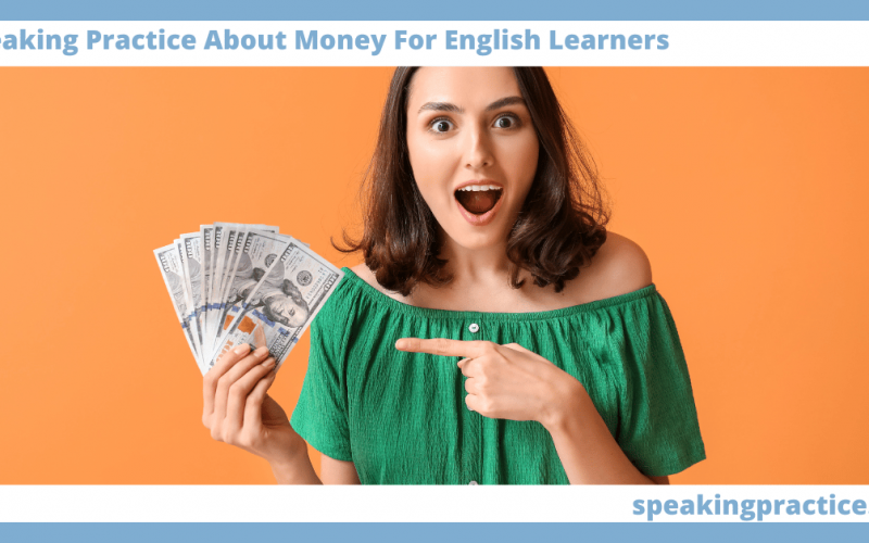 Speaking Practice About Money