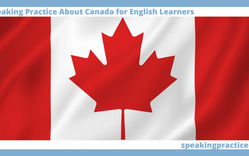 Speaking Practice About Canada for English Learners
