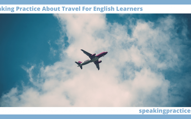 Speaking Practice About Travel for English Learners
